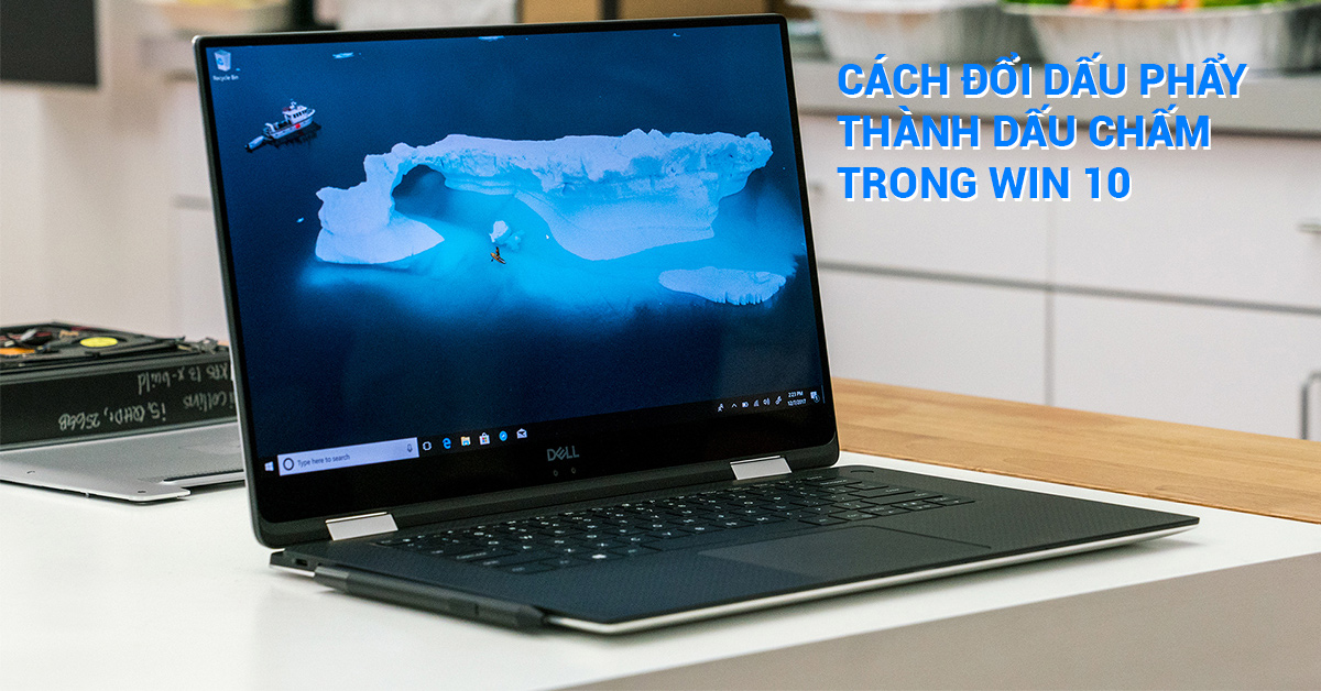 Cách Đổi Dấu Phẩy Thành Dấu Chấm Trong Win 10